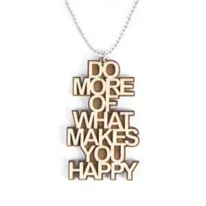 Collier "Faites plus de ce qui vous rend heureux"