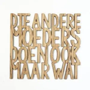 Wanddecoratie laser gesneden quote / tekst