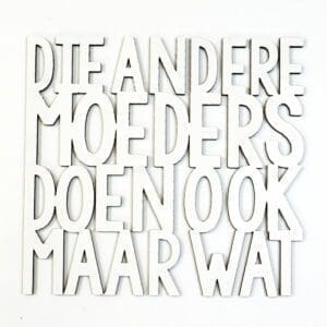 Wanddecoratie laser gesneden quote / tekst