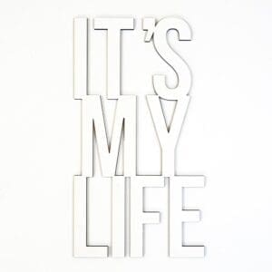 quote it's my life white